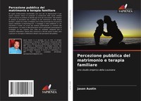 Jason Austin | Percezione Pubblica Del Matrimonio E Terapia Familiare | Buch
