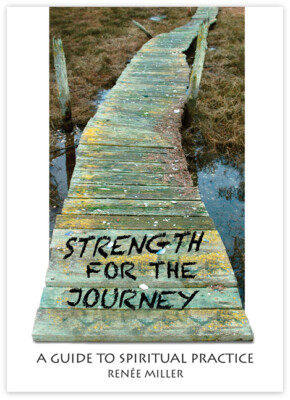 Strength For The Journey: A Guide To Spiritual Practice