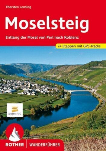 Moselsteig. 24 Etappen mit GPS-Tracks Entlang der Mosel von Perl nach Koblenz. L - Bild 1 von 1