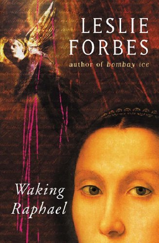 Waking Raphael By Leslie Forbes. 9780753817803 | eBay