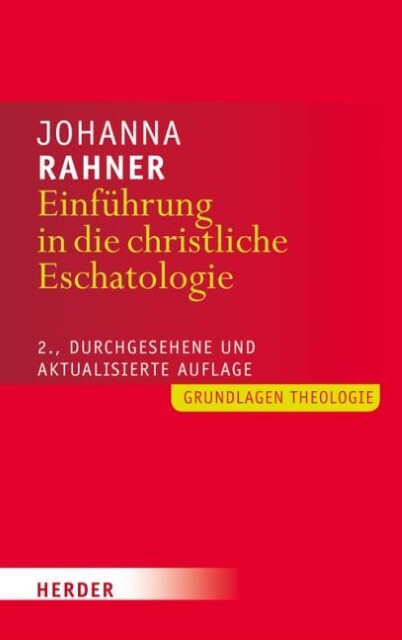 Einführung In Die Christliche Eschatologie Johanna Rahner
