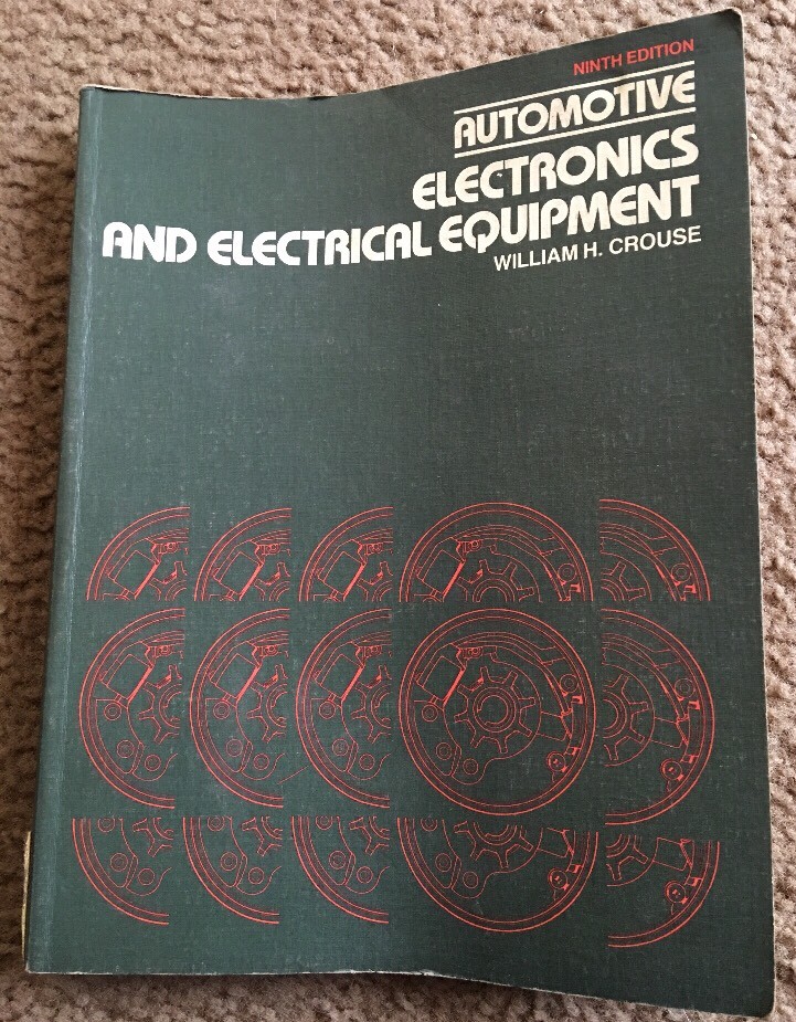 1981 Automotive Electronics & Electrical Equipment William H. Crouse 9th Edition 9780070148314