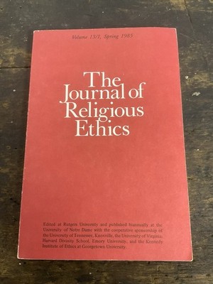 The Journal of Religious Ethics Vol. 13/1, Spring 1985