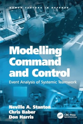 Modelling Command and Control : Event Analysis of Syste -  NEW Neville A. Stan 2