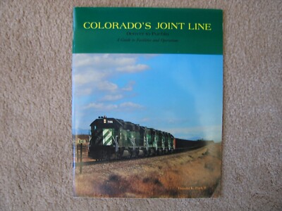 Colorado's Joint Line Denver to Pueblo A Guide to Facilities and Operations