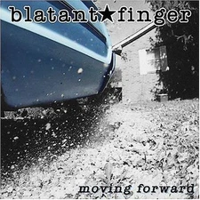 Blatant Finger,SEALED CD,Moving Forward