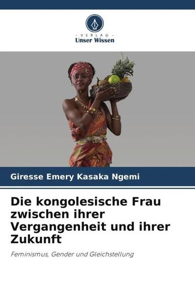 Giresse Emery Kasaka Ngemi | Die Kongolesische Frau Zwischen Ihrer...-image