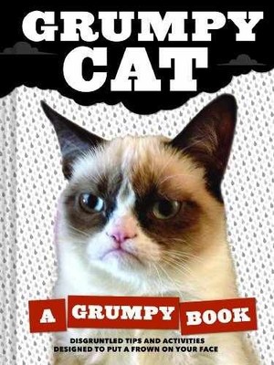 Grumpy Cat: A Grumpy Book for Grumpy Days - Hardcover, by Grumpy Cat - Very Good