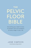 Jane Simpson - Pelvic Floor Bible Everything You Need To Know To Pre - G245Z