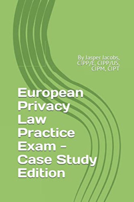 European Privacy Law Practice Exam - Case Study Edition - Paperback / softback N
