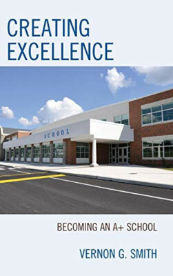 Creating Excellence: Becoming an A+ School