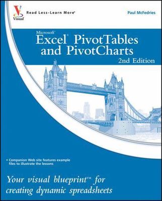 Excel Pivottables and Pivotcharts: Your Visual Blueprint for Creating Dynamic...
