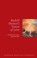 Rudolf Steiner's Vision Of Love | Spiritual Science And The Logic Of The Heart