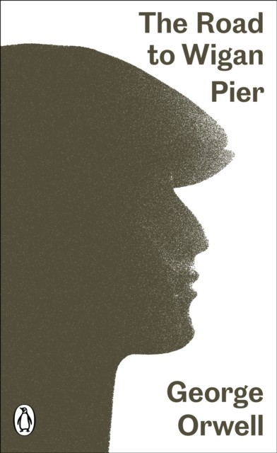 The Road to Wigan Pier: George Orwell (Penguin by George Orwell (PB 2014) - Image 3