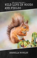 Wild Life In Woods And Fields | Arabella Buckley | Taschenbuch | Englisch | 2021