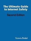 The Ultimate Guide to Internet Safety Second Edition by Victoria Roddel (Paperback / softback, 2013)