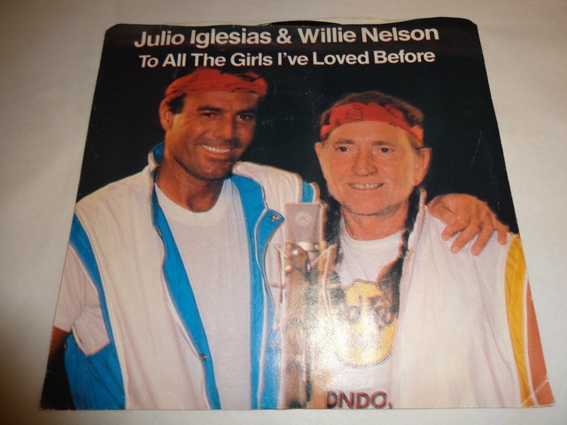 Willie Nelson Julio Iglesias To All