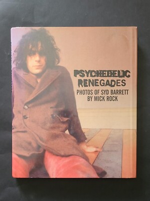Psychedelic Renegades: Fotos von Syd Barrett; Mick Rock; Plexus
