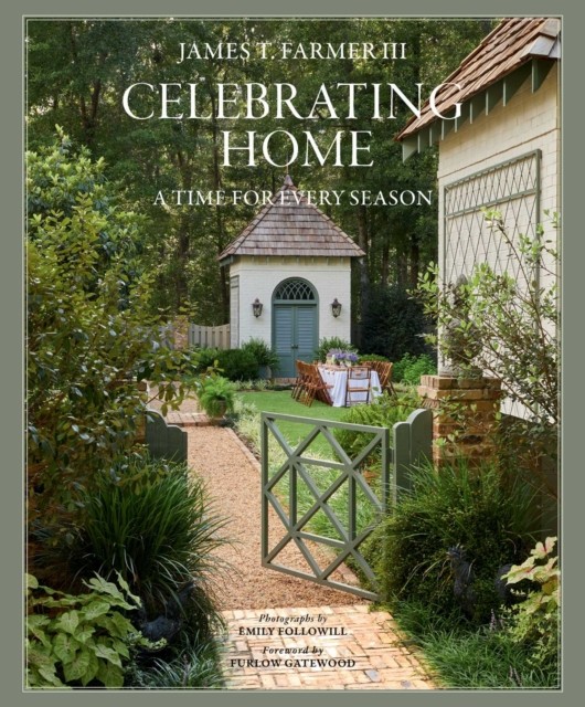 Celebrating Home A Time for Every Season by Emily Followill (Hardback Book)