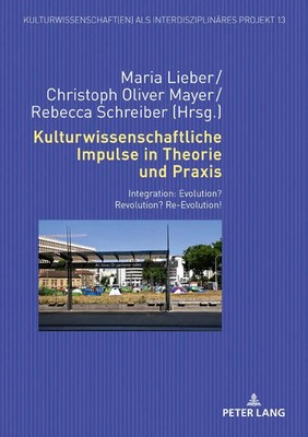Maria Lieber (u. a.) | Kulturwissenschaftliche Impulse in Theorie und Praxis