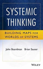 Systemic Thinking: Building Maps - Paperback, by Boardman John; Sauser - Good