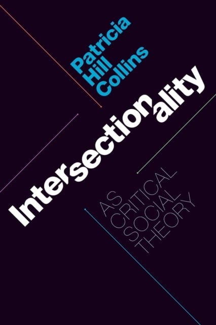 Intersectionality as Critical Social Theory Collins Paperback 9781478006466