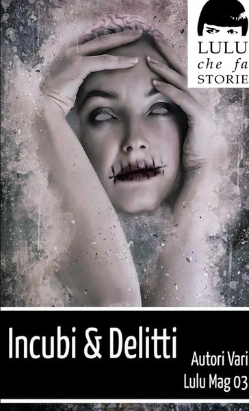 Incubi & Delitti - Lulu Mag Num. 03 Autori Vari Taschenbuch Italienisch 2019-image