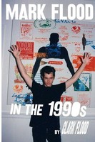 Mark Flood In The Nineties Clark Flood Taschenbuch Kartoniert / Broschiert 2020