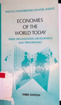 Economies of the World Today, Their Organization, Development, and Performance W