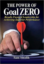 The Power of Goal ZERO: Results Focused HARDCOVER 2021