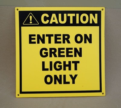 Tapco Sign Industrial Docking Inside CAUTION Enter on Green Light Only 12'' x 12''
