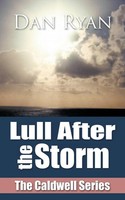 Lull After The Storm The Caldwell Series Dan Ryan Taschenbuch Englisch 2009