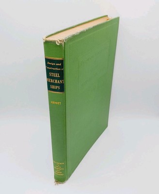 Design and Construction of Steel Merchant Ships, Arnott Marine Engineering 1955
