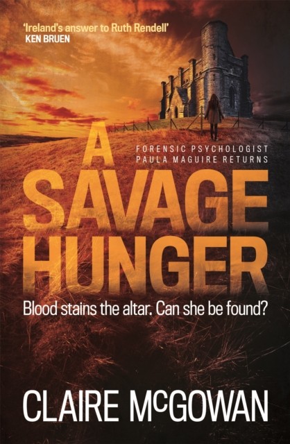 A Savage Hunger (Paula Maguire 4) by Claire McGowan (Paperback Book)