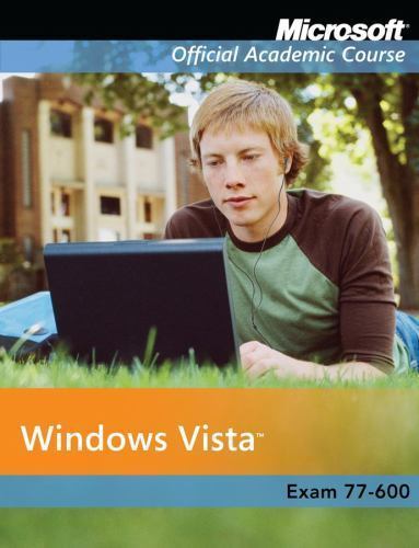 Microsoft Official Academic Course Ser.: Exam 70-600 : Windows Vista by ...