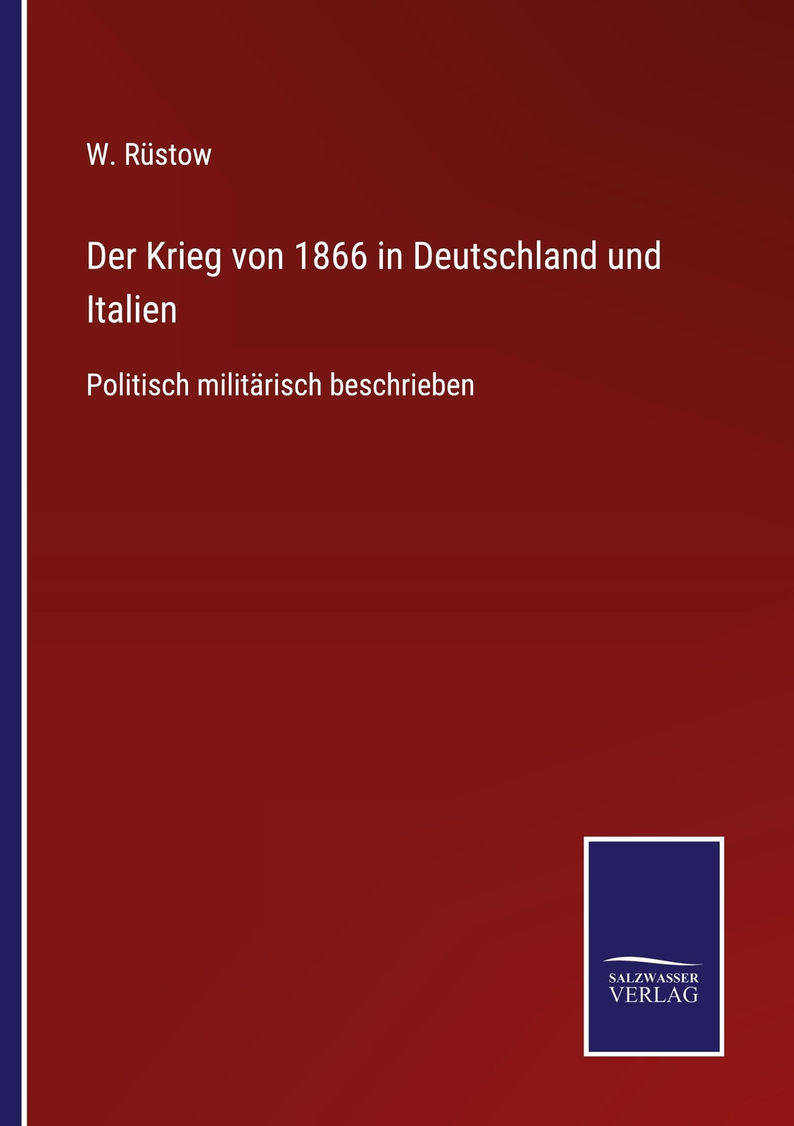 Thumbnail - Der Krieg Von 1866 In Deutschland Und Italien - W. Rüstow -