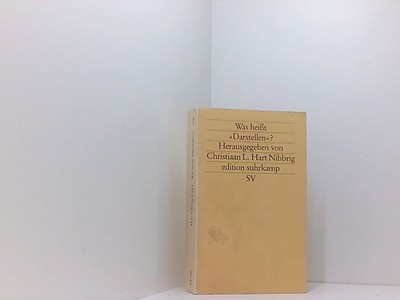 Was heißt »Darstellen«?: Herausgegeben von Christiaan L. Hart Nibbrig (edition s
