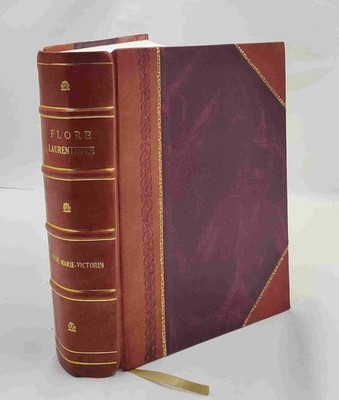 Flore Laurentienne 1935 [Leather Bound]
