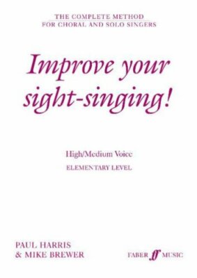 Improve Your Sight-Singing!: Elementary High / Medium Treble (Fa