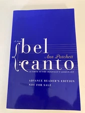 Bel Canto: A Novel by Ann Patchett (2001) Advance Reader's Edition ARC