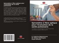 A. Catarina Nepomuceno (U. A.) | SpiromèTre à Fibre Optique Pour L'éValuation...