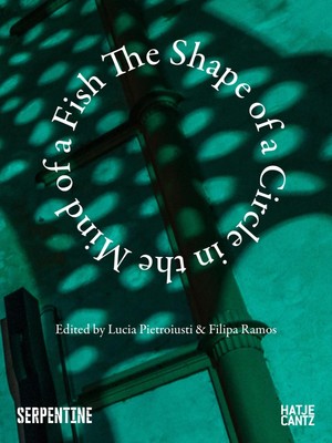 The Shape of a Circle in the Mind of a Fish Lucia Pietroiusti