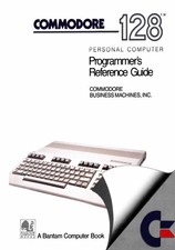 Commodore 128 Programmer's Reference Guide - 6x9 Edition By Commodore