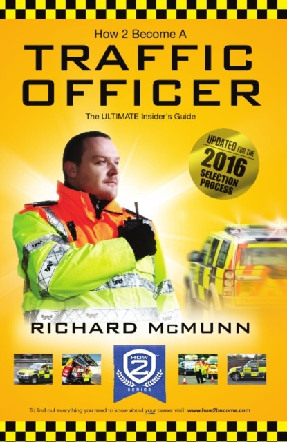 How to Become a Traffic Officer by Richard McMunn (Paperback Book)