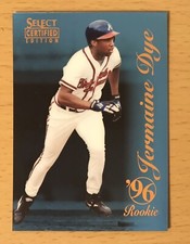 1996 SELECT CERTIFIED BASEBALL CERTIFIED BLUE JERMAINE DYE ATLANTA BRAVES