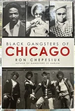Black Gangsters of Chicago, Chepesiuk author Bad Henry: The Murderous Rampage of
