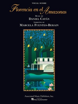 Daniel Catan Florencia En El Amazonas Vocal Score Piano Sheet Music in Spanish