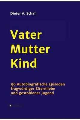 Vater - Mutter - Kind by Dieter A. Schaf (German) Hardcover Book