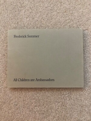 ALLE KINDER SIND BOTSCHAFTER / ALL CHILDREN ARE By Frederick Sommer - Hardcover