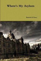 Patrick B Vince | Where's My Asylum | Taschenbuch | Englisch (2014) | [.]